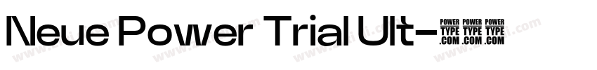 Neue Power Trial Ult字体转换 Neue Power Trial Ult字体转换